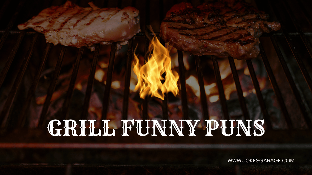 73 Grill Puns For Dad - Jokes Garage