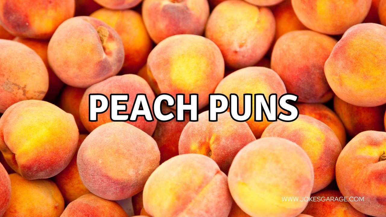 60 Peach Puns Funny Jokes Garage 8091