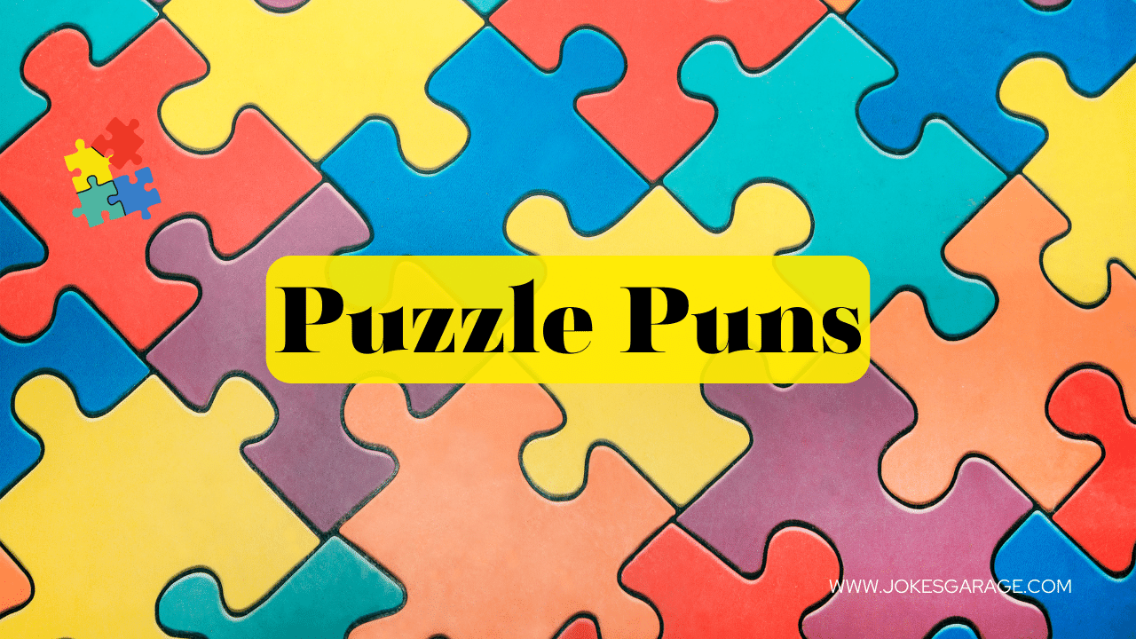 82 Jigsaw Puzzle Puns - Jokes Garage