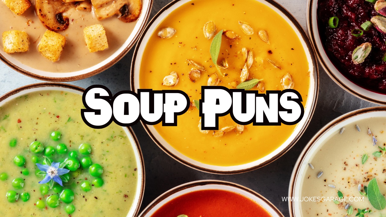 45 Funny Soup Puns Jokes Garage 