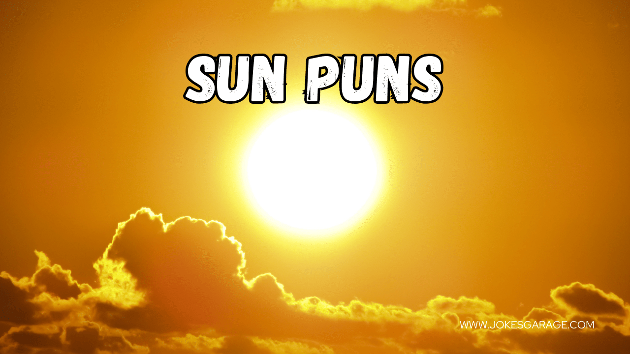 Funny 50 Sun Puns One Liners - Jokes Garage