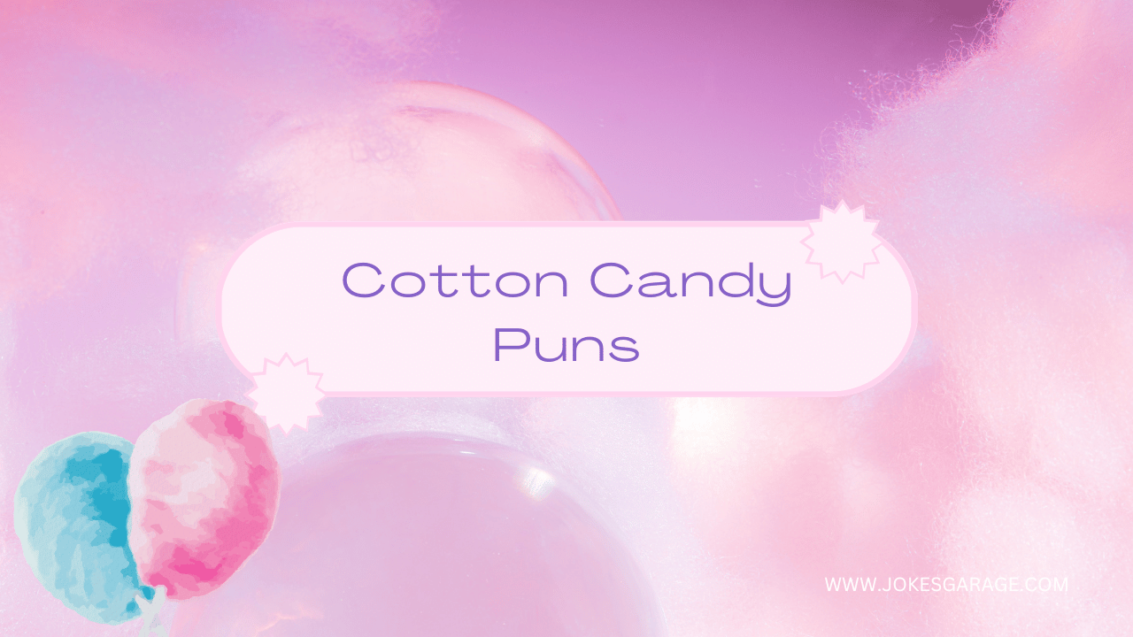 57 Cute Cotton Candy Puns - Jokes Garage